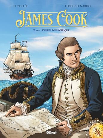 Couverture du livre « James cook Tome 1 : l'appel du Pacifique » de Laurent-Frederic Bollee et Federico Nardo aux éditions Glenat