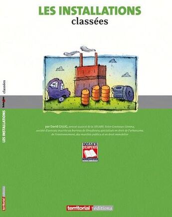 Couverture du livre « Les installations classées » de David Gillig aux éditions Territorial