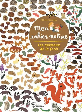 Couverture du livre « Les animaux de la forêt » de Olivia Cosneau aux éditions Amaterra