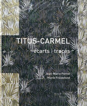 Couverture du livre « Titus-Carmel ; écarts / tracés » de  aux éditions Bernard Chauveau