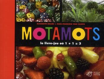 Couverture du livre « Motamots - le livre-jeu ou 1 + 1 = 3 - le livre-jeu ou 1+1 = 3 » de Brami/Van Campo aux éditions Thierry Magnier