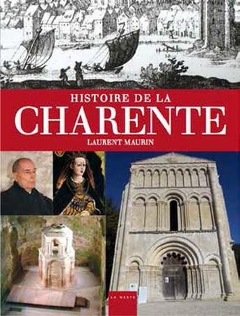 Couverture du livre « Histoire de la Charente » de Laurent Maurin aux éditions Geste