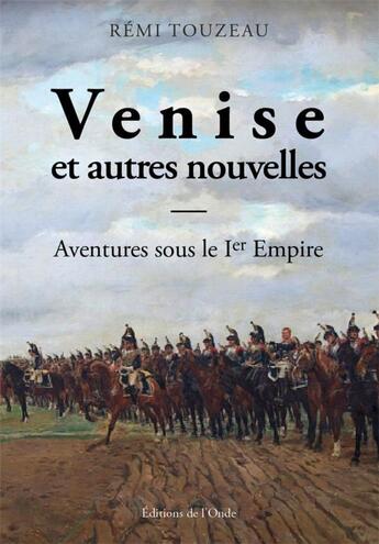 Couverture du livre « Venise, et autres nouvelles » de Remi Touzeau aux éditions De L'onde