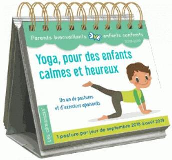 Couverture du livre « Almaniak yoga, pour des enfants calmes et heureux (édition 2018/2019) » de Valentine Peltier aux éditions Editions 365