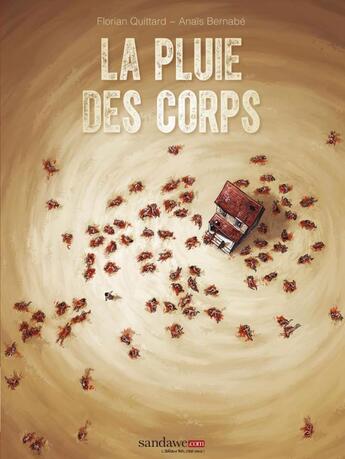 Couverture du livre « La pluie des corps » de Anais Bernabe et Florian Quittard aux éditions Sandawe