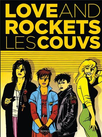 Couverture du livre « Love & rockets : Les Couvs » de Les Hernandez Bros aux éditions Komics Initiative