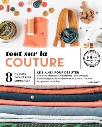 Couverture du livre « Tout sur la couture ; le B.A.-ba pour débuter » de Marie-Noelle Bayard aux éditions Marabout