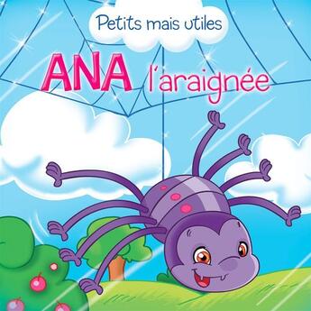 Couverture du livre « Ana l'araignée » de Veronica Podesta et Petits Mais Utiles aux éditions Caramel