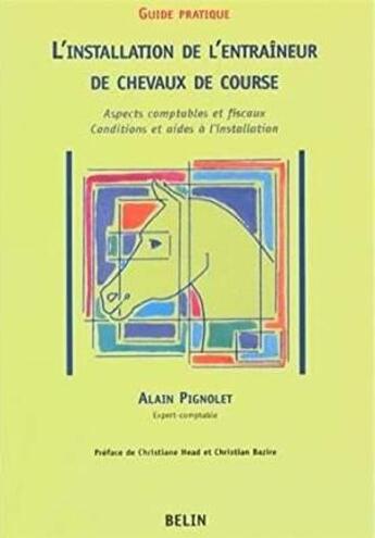 Couverture du livre « Guide fiscal chevaux course » de Pignolet Alain aux éditions Belin Equitation