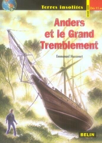 Couverture du livre « Anders et le grand tremblement » de Emmanuel Hussenet aux éditions Belin Education