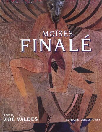 Couverture du livre « Moïses Finalé » de Zoe Valdes aux éditions Cercle D'art