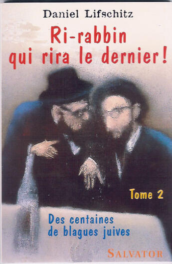 Couverture du livre « RI-RABBIN QUI RIRA LE DERNIER T2 » de Daniel Lifschitz aux éditions Salvator