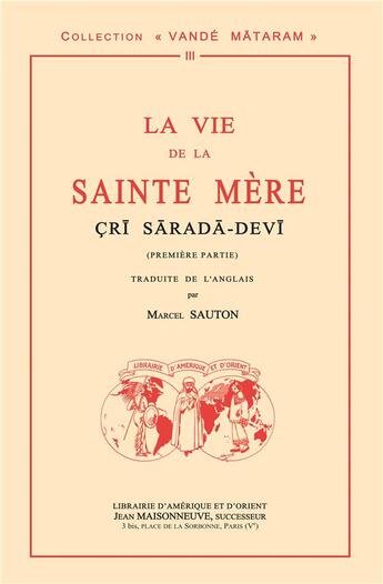 Couverture du livre « La vie de la Sainte Mère Cri Sarada-Devi Tome 1 » de Marcel Sauton aux éditions Jean Maisonneuve