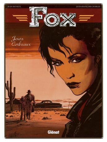 Couverture du livre « Fox Tome 6 : Jour-corbeau » de Jean Dufaux et Jean-Francois Charles aux éditions Glenat