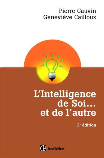 Couverture du livre « L'intelligence de soi... et de l'autre (2e édition) » de Genevieve Cailloux et Pierre Cauvin aux éditions Intereditions