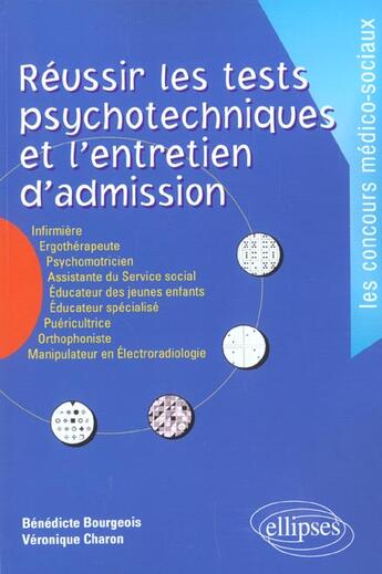 Couverture du livre « Reussir les tests psychotechniques et l'entretien d'admission. nouvelle edition » de Bourgeois/Charon aux éditions Ellipses