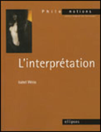 Couverture du livre « L'interpretation » de Isabel Weiss aux éditions Ellipses