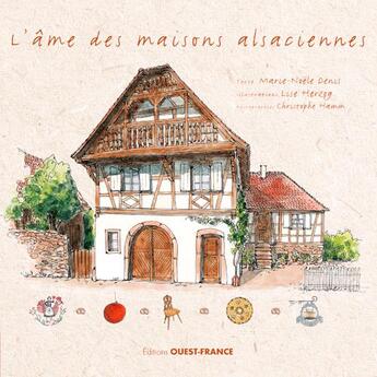 Couverture du livre « L'âme des maisons alsaciennes » de Jerome Hamon aux éditions Ouest France