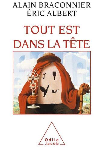 Couverture du livre « Tout est dans la tête » de Alain Braconnier et Eric Albert aux éditions Odile Jacob