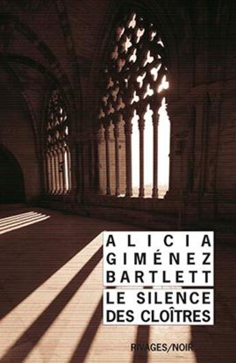 Couverture du livre « Le silence des cloîtres » de Alicia Gimenez Bartl aux éditions Rivages