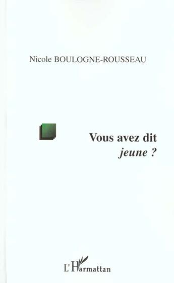 Couverture du livre « Vous avez dit jeune ? » de Boulogne-Rousseau N. aux éditions L'harmattan