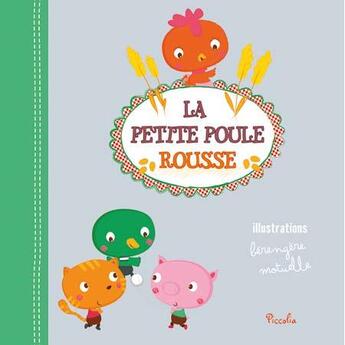 Couverture du livre « Les petits contes à raconter ; la petite poule rousse » de Berengere Motuelle aux éditions Piccolia