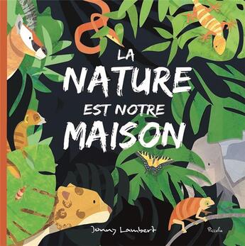 Couverture du livre « La nature est notre maison » de  aux éditions Piccolia