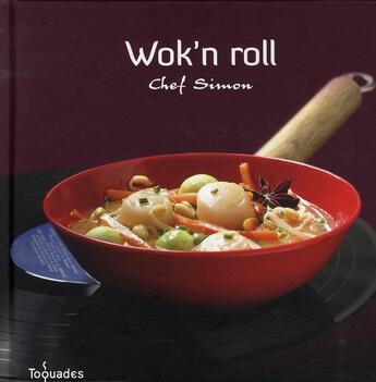 Couverture du livre « Wok'n roll » de Chef Simon/Duca aux éditions First