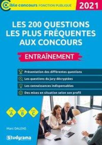 Couverture du livre « Les 200 questions les plus frequentes aux concours - entrainement » de Marc Dalens aux éditions Studyrama