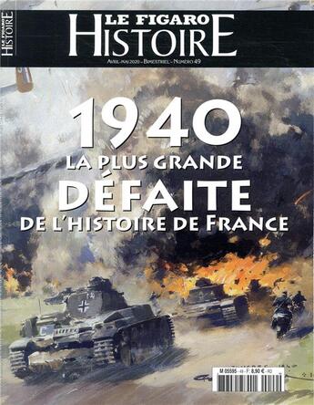 Couverture du livre « 1940, la plus grande défaite de l'histoire de France » de Le Figaro Histoire aux éditions Societe Du Figaro