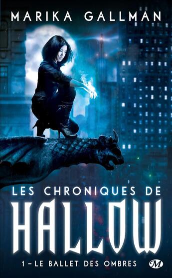 Couverture du livre « Les chroniques de Hallow t.1 ; le ballet des ombres » de Marika Gallman aux éditions Milady