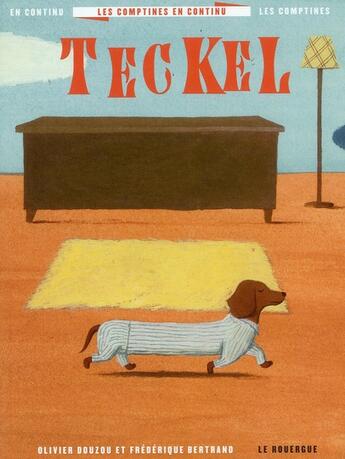 Couverture du livre « Teckel » de Olivier Douzou et Bertrand Frédérique aux éditions Rouergue