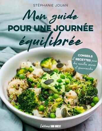 Couverture du livre « Mon guide pour une journée équilibree » de Stephanie Jouan aux éditions Sud Ouest Editions