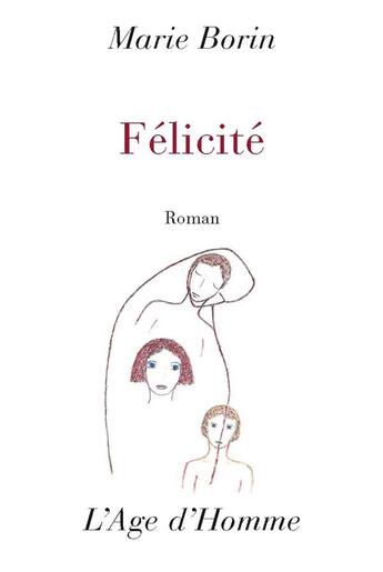 Couverture du livre « Felicite » de Marie Borin aux éditions L'age D'homme