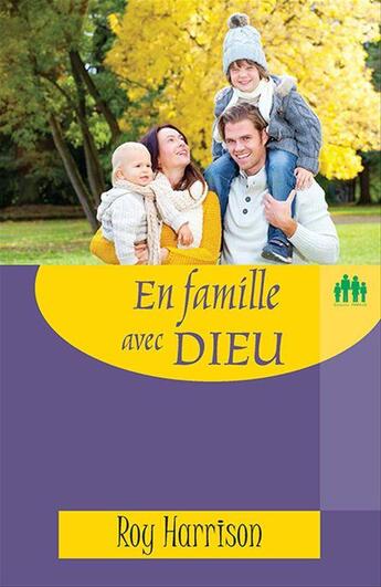 Couverture du livre « En famille avec dieu » de Harrison Roy aux éditions La Maison De La Bible