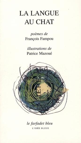 Couverture du livre « La langue au chat » de Patrice Mazoue et Francois Fampou aux éditions L'idee Bleue