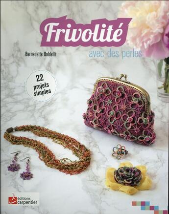 Couverture du livre « Frivolité avec des perles » de Bernadette Baldelli aux éditions Editions Carpentier