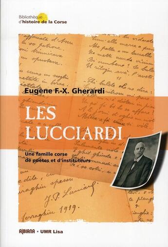 Couverture du livre « Les Lucciardi » de Eugene F.-X. Gherardi aux éditions Albiana