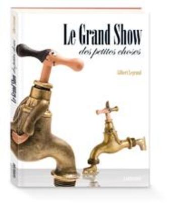 Couverture du livre « Le grand show des petites choses » de Gilbert Legrand aux éditions Sarbacane