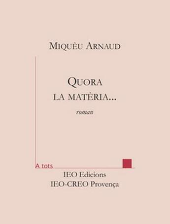 Couverture du livre « Quora la matèria... » de Miqueu Arnaud aux éditions Institut D'etudes Occitanes