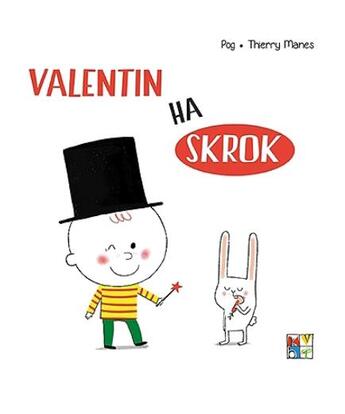 Couverture du livre « Valentin ha Skrok » de Thierry Manes et Pog aux éditions Keit Vimp Bev