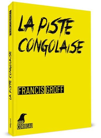 Couverture du livre « La piste congolaise » de Francis Groff aux éditions Weyrich