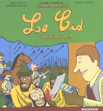 Couverture du livre « Le Cid ; version 6.0 » de Pierre Corneille et Morvandiau et Vandermeulen aux éditions Rackham