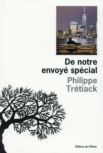 Couverture du livre « De notre envoyé spécial » de Philippe Tretiack aux éditions Editions De L'olivier