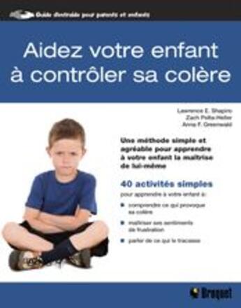 Couverture du livre « Aidez votre enfant à controler sa colère » de Lawrence E. Shapiro aux éditions Broquet