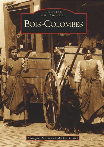 Couverture du livre « Bois-Colombes » de Michel Toulet et Francois Martin aux éditions Editions Sutton