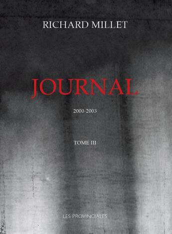 Couverture du livre « Journal : 2000-2003 » de Richard Millet aux éditions Les Provinciales