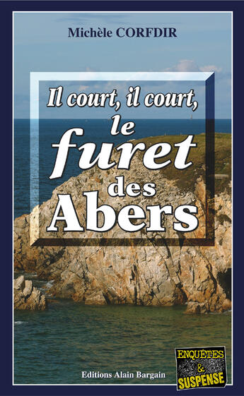 Couverture du livre « Il court, il court, le furet des abers » de Corfdir aux éditions Bargain