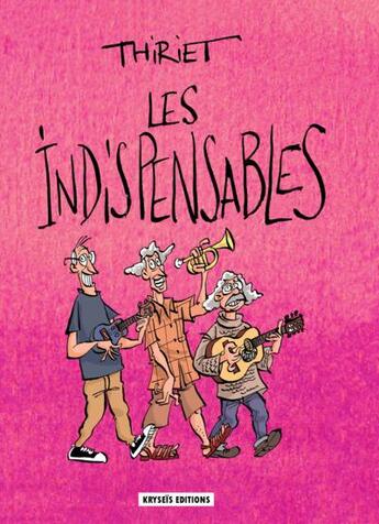 Couverture du livre « Les indispensables (édition 2024) » de Jean-Michel Thiriet et Kryssy aux éditions Kryseis