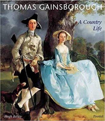 Couverture du livre « Thomas gainsborough a country life » de Hugh Belsey aux éditions Prestel